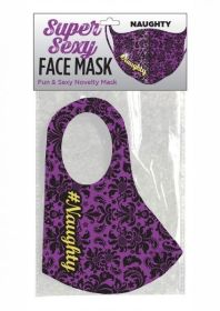 Super Sexy #naughty Face Mask